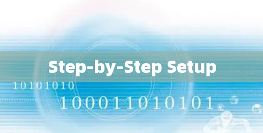 Step-by-Step Setup